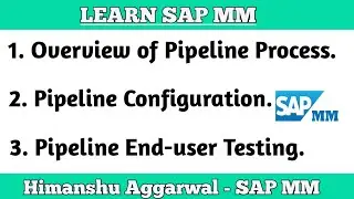 Pipeline Process Overview, Configuration and End-User Testing