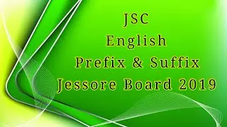 JSC II English II Prefix & Suffix II Jessore Board 2019