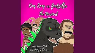 King Kong vs Godzilla the Musical (feat. Whitney Di Stefano)
