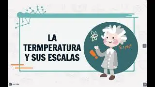 🟠  La Temperatura y sus Escalas de Medición 🌡