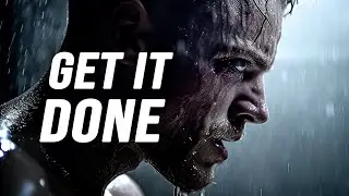 GET IT DONE - Motivational Speech