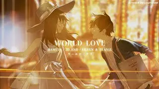 Hamuza - World Love (feat. 2d_end, Eileen & pyaniX)