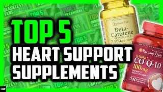 Top 5 Best Supplements for Heart Support