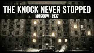 Inside Moscow, 1937: The Night the Knock on the Door Never Stopped