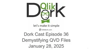 Qlik Dork 36 - Demystifying QVDs