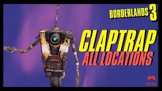 BORDERLANDS 3- ALL CLAPTRAP LOCATION (BONUS REWARD)- BG4G