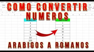 Como convertir numeros ARABIGOS a numeros ROMANOS en Excel