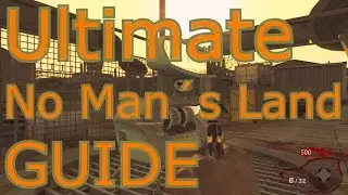 Ultimate No Man´s Land Guide -  How to get 400 Kills (Black Ops Zombies)