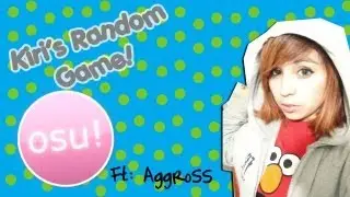 Random Game!/Ft: AggroSS ♥ / OSU FAIL!