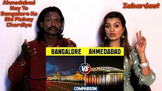 Bangalore vs Ahmedabad Comparison Bangalore vs Ahmedabad City 2023 Ahmedabad vs Bangalore Pak Reacts