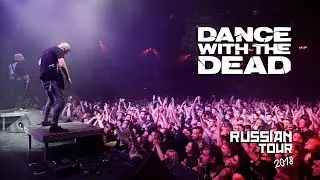 Dance With The Dead — Russia 2018