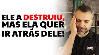 Ele a destruiu, mas ela quer ir atrás dele!