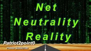 Net Neutrality Reality