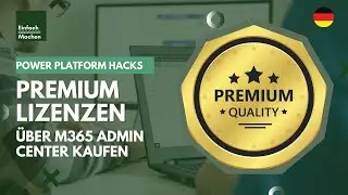 Power Apps, Power Automate, Power BI Premium Lizenzen kaufen im Microsoft 365 Admin Center