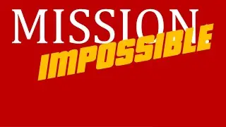 Заставка-пародия Mission: Impossible
