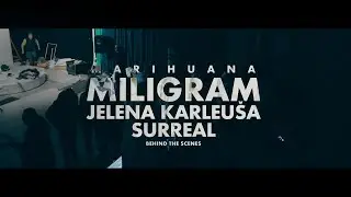 Miligram x Jelena Karleusa x Surreal - Marihuana (Behind The Scenes Video)