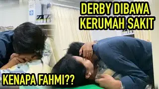 FAHMI PANIK,DERBY SAKIT SAMPE DIBAWA KERUMAH SAKIT
