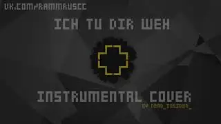 Rammstein - Ich Tu Dir Weh (instrumental cover) [Live Version]