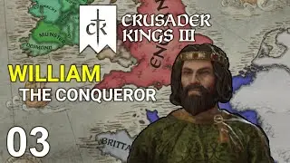 William the Conqueror #3 - Duke of Normandy - Crusader Kings 3 Campaign