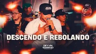 DESCENDO E REBOLANDO - Deyvin Sampaio (ALÔ PAREDÃO - Ao Vivo em João Câmara/RN)