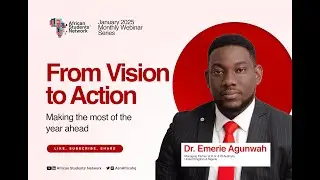 From Vision to Action: Making the Most of Year Ahead - Dr. Emerie Agunwah