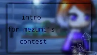🖤Интро на конкурс Mezumi Chan🖤 #корольвсеяпельменей