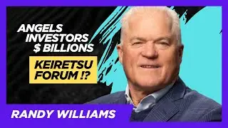 The World's Largest Angel Network: The Keiretsu Forum Story