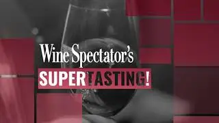 Experience Wine Spectator's 2022 Grand Tour