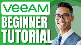 Veeam Backup Tutorial for Beginners | How to Install & Configure
