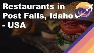 Restaurants in Post Falls, Idaho - USA