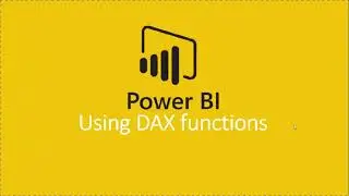 Power Bi Training - part 12: DAX Using (Calculated Column & Measures)