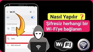Şifresiz WiFi Nasıl Bağlanır | 2025'te WiFi Şifresi Nasıl Alınır