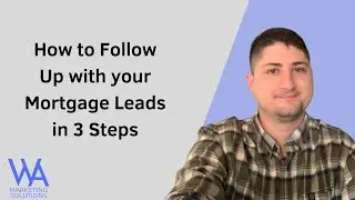 How to Follow Up with your Mortgage Leads