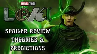 Loki - Spoiler Review, Theories & Predictions