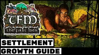 TFM The First Men Settlement Growth Guide | In-depth Guide