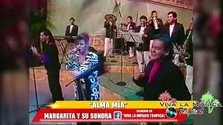 Margarita y su Sonora - Alma Mía Live!