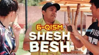 Shesh Besh - 6-QISM / Шеш Беш - 6-Кисм