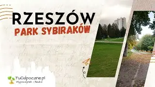 Park Sybiraków Rzeszów