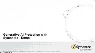 Demonstration  Symantec Generative AI Protection