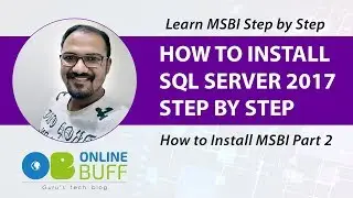 How to Install Sql Server 2017 Step By Step : How to Install MSBI Part 2