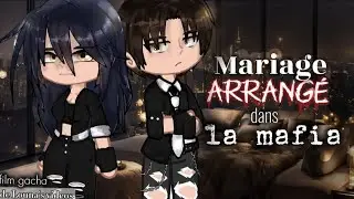 MARIAGE ARRANGÉ 🔥 DANS LA MAFIA💥❤️film gacha français glmm GCMM gacha life Louna's videos original