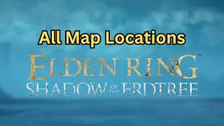 Shadow of the Erdtree All Map Fragment Locations