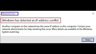 Windows has detected an IP address conflict /Another computer on this network has the same IP fix