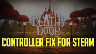 Death's Door: How To Fix Controller Not Working on Steam