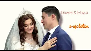 Dowlet bilen Maysa 2nji bolum 
