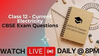 Class 12 CBSE - Current electricity - Important questions for CBSE board exam
