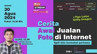 Live streaming Microstock Eps.2 - Cerita Awal Jualan Foto di Internet