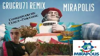 GruGru71 Remix Mirapolis : Bienvenue a Mirapolis