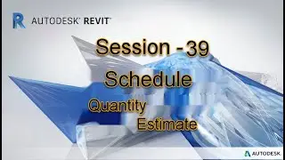 #Revit Architecture Session 39|#Schedule|#Quantity Estimate  |#bim Revit tutorial.