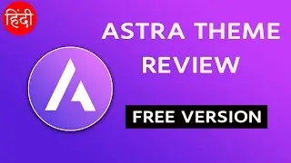 Astra Theme Review | Best free theme for WordPress | 2019